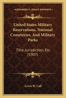 United States Military Reservations, National Cemeteries, and Military Parks 1016140525 Book Cover