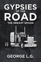 Gypsies of the Road: The Greasy Spoon 1684569117 Book Cover