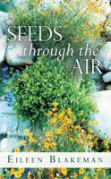 Seeds Through the Air 1480801011 Book Cover