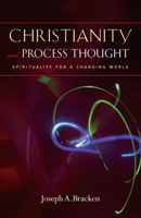 Christianity and Process Thought: Spirituality for a Changing World 1932031987 Book Cover