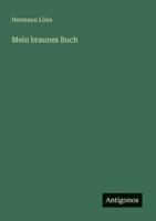 Mein braunes Buch (German Edition) 3743744082 Book Cover