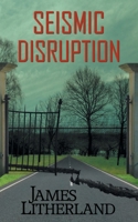 Seismic Disruption (Slowpocalypse) 1946273228 Book Cover