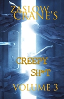 Creepy Sh*t Volume 3: Bedtime Stories For Adults B0851KXJTT Book Cover