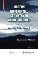 Modern Differential Geometry in Gauge Theories (Progress in Mathematical Physics) 0817643796 Book Cover