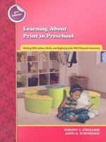 Learning about Print in Preschool: Working with Letters, Words, and Beginning Links with Phonemic Awareness 0872074773 Book Cover