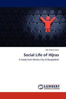 Social Life of Hijras: A Study from Khulna City of Bangladesh 3847378961 Book Cover