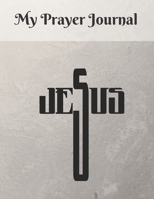 My Prayer Journal: A 3 Month Guide To Prayer, Daily Devotional Plan and Connection with God (126 Flower Pages, 8.5 x 11 inch)(Daily Records) (Background) 1712929860 Book Cover