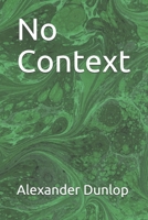 No Context B086PRKGWD Book Cover