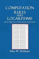 Computation Rules and Logarithms with Tables and Other Useful Functions 0359085784 Book Cover