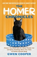 The Homer Chronicles: Homer: The Ninth Life of a Blind Wonder Cat AND Spray Anything: More True Tales of Homer and the Gang B0CFWZ26W3 Book Cover