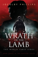 Wrath Of The Lamb: The World Takes Sides 1736001736 Book Cover