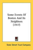 Some events of Boston and its neighbors 1164829122 Book Cover