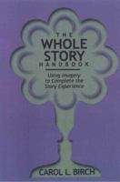 Whole Story Handbook 0874835666 Book Cover