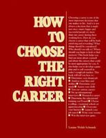 How to Choose the Right Career (Careers Series) 0844281220 Book Cover