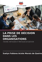 La Prise de Décision Dans Les Organisations (French Edition) 6209732593 Book Cover
