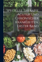 Specielle Therapie acuter und chronischer Krankheiten, Erster Band 101804468X Book Cover