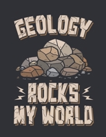 Geology Rocks My World: Geology 2020 Weekly Planner (Jan 2020 to Dec 2020), Paperback 8.5 x 11, Calendar Schedule Organizer 1698289111 Book Cover