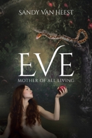 Eve: Mother of All Living B0DYQDRZJL Book Cover