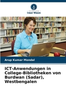 ICT-Anwendungen in College-Bibliotheken von Burdwan (Sadar), Westbengalen (German Edition) 6208068355 Book Cover