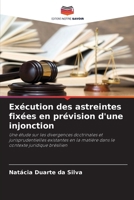 Exécution des astreintes fixées en prévision d'une injonction (French Edition) 620772366X Book Cover