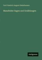 Mansfelder Sagen und Erzählungen 3368504207 Book Cover