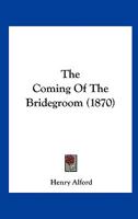 The Coming of the Bridegroom 1165756331 Book Cover