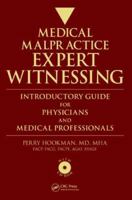 Medical Malpractice Expert Witnessing: Introductory Guide for Physicians and Medical Professionals 1420058959 Book Cover