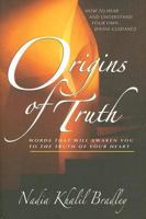 Origins of Truth: Words That Will Awaken You to the Truth of Your Heart 0975558579 Book Cover