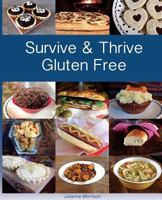 Survive & Thrive Gluten Free 1505645174 Book Cover