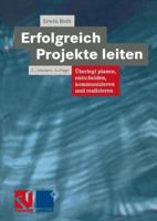 Erfolgreich Projekte leiten: Überlegt planen, entscheiden, kommunizieren und realisieren 3322832058 Book Cover