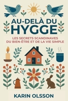 Au-delà du Hygge: Les secrets scandinaves du bien-être et de la vie simple (French Edition) 191809845X Book Cover