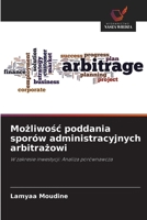 Mozliwosc poddania sporów administracyjnych arbitrazowi (Polish Edition) 6209924794 Book Cover