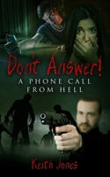 Don't Answer!: A Phone Call From Hell B089TT1YV6 Book Cover