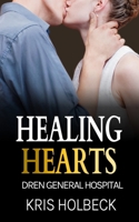 Healing Hearts: Billionaire Steamy Medical Romance (Dren General Hospital: A Medical Romantic Series) B0CKR3QL9Y Book Cover