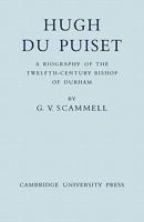 Hugh Du Puiset: A Biography of the Twelfth-Century Bishop of Durham 0521179858 Book Cover