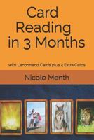 Card Reading in 3 Months: with Lenormand Cards plus 4 Extra Cards 1500927155 Book Cover