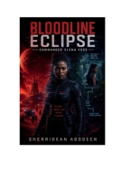 Bloodline Eclipse- Commander Elena Voss B0GZDPPLQG Book Cover