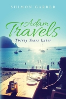 Adam Travels: Thirty Years Later 154237779X Book Cover