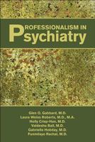 Professionalism in Psychiatry 1585623377 Book Cover