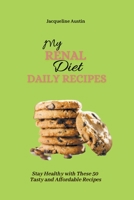 My Renal Diet Daily Recipes: Stay Healthy with These 50 Tasty and Affordable Recipes B09C2CDN8R Book Cover
