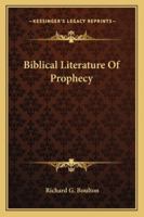 Biblical Literature Of Prophecy 1425470041 Book Cover