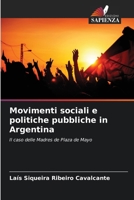 Movimenti sociali e politiche pubbliche in Argentina: Il caso delle Madres de Plaza de Mayo (Italian Edition) 6208791707 Book Cover