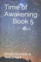 Time of Awakening: Book 5 Part 2 B0CBT44WW6 Book Cover