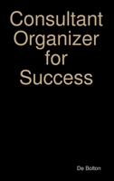 Consultant Organizer for Success 131200780X Book Cover