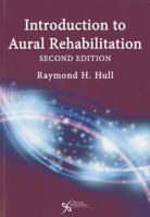 Introduction to Aural Rehabilitation 159756527X Book Cover