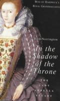 In the Shadow of the Throne: The Lady Arabella Stuart 072061127X Book Cover