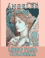 Ángeles de Paz (Volumen 1): Un viaje espiritual con cada página que coloreas. B0C2S1JKW4 Book Cover