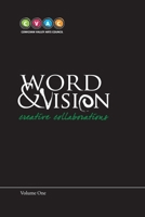 Word and Vision, Creative Collaborations, Volume 1 0994828101 Book Cover