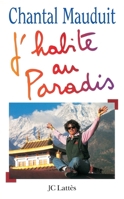 J'habite au Paradis 2709618192 Book Cover