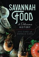 Savannah Food: A Delicious History 1625858337 Book Cover